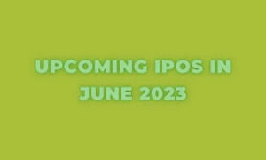 Upcoming IPOs in June (India) 2023