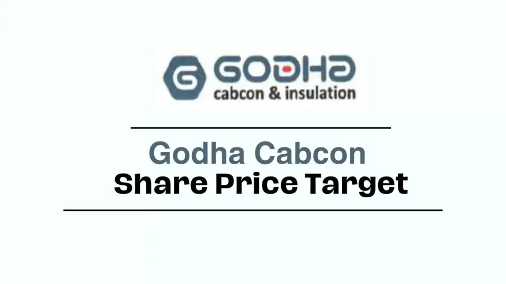 Godha Cabcon Share Price Target 2023, 2024, 2025, 2030 - Detailed Analysis