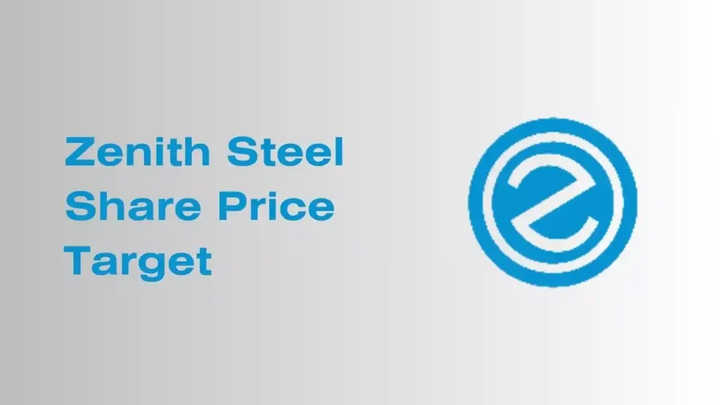 Zenith Steel Share Price Target