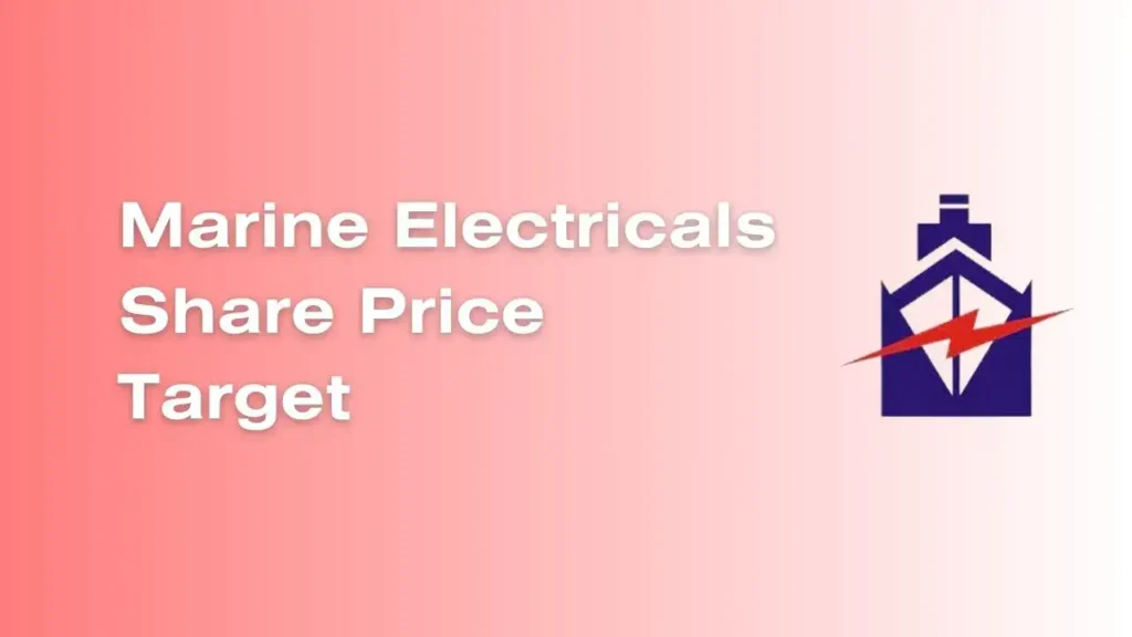 Marine Electricals Share Price Target 2023, 2024, 2025, 2030 - Detailed Analysis