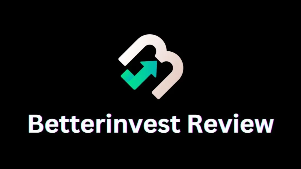 Betterinvest Review