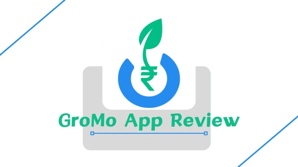 GroMo App Review